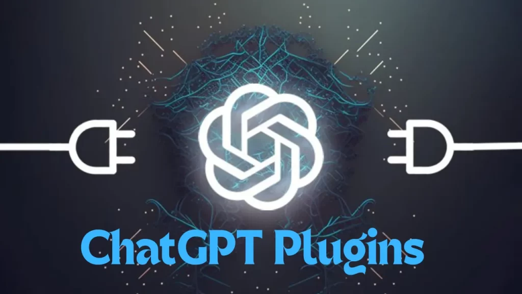 What are ChatGPT Plugins? Why They Are a Game Changer
