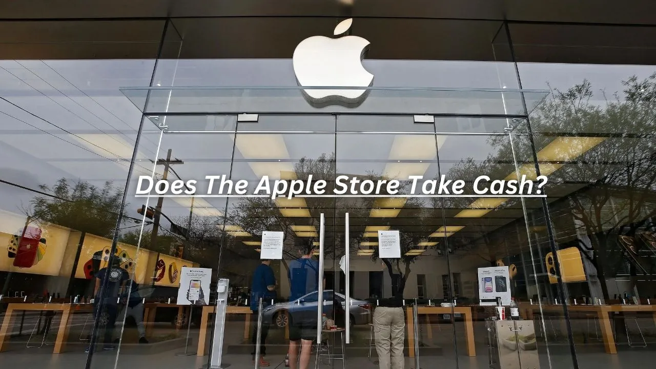 Does The Apple Store Take Cash?