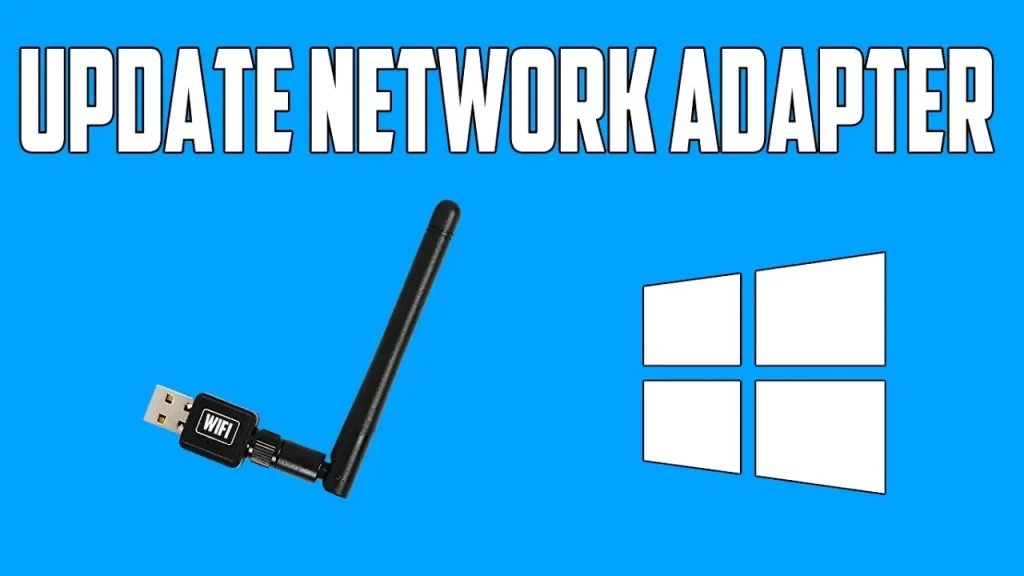 Update Network Adaptors